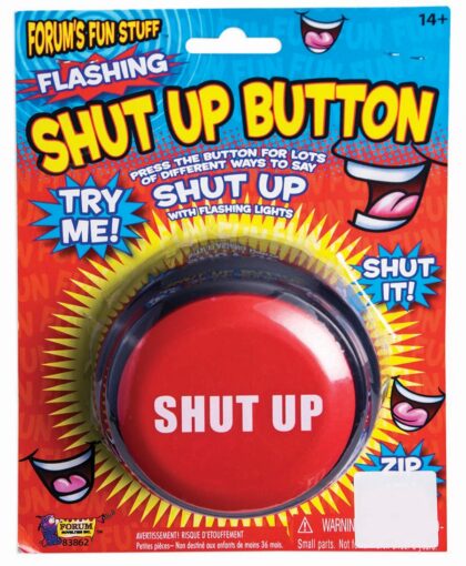 Shut Up Button