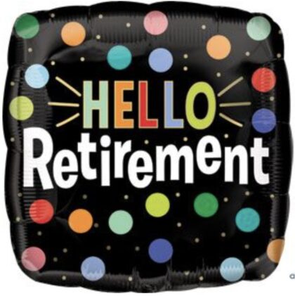 18" Hello Retirement